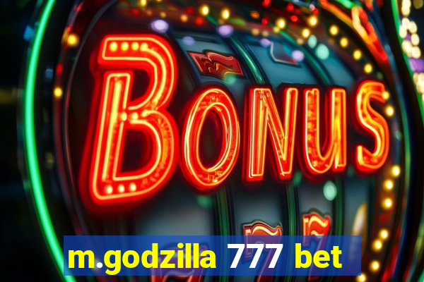 m.godzilla 777 bet